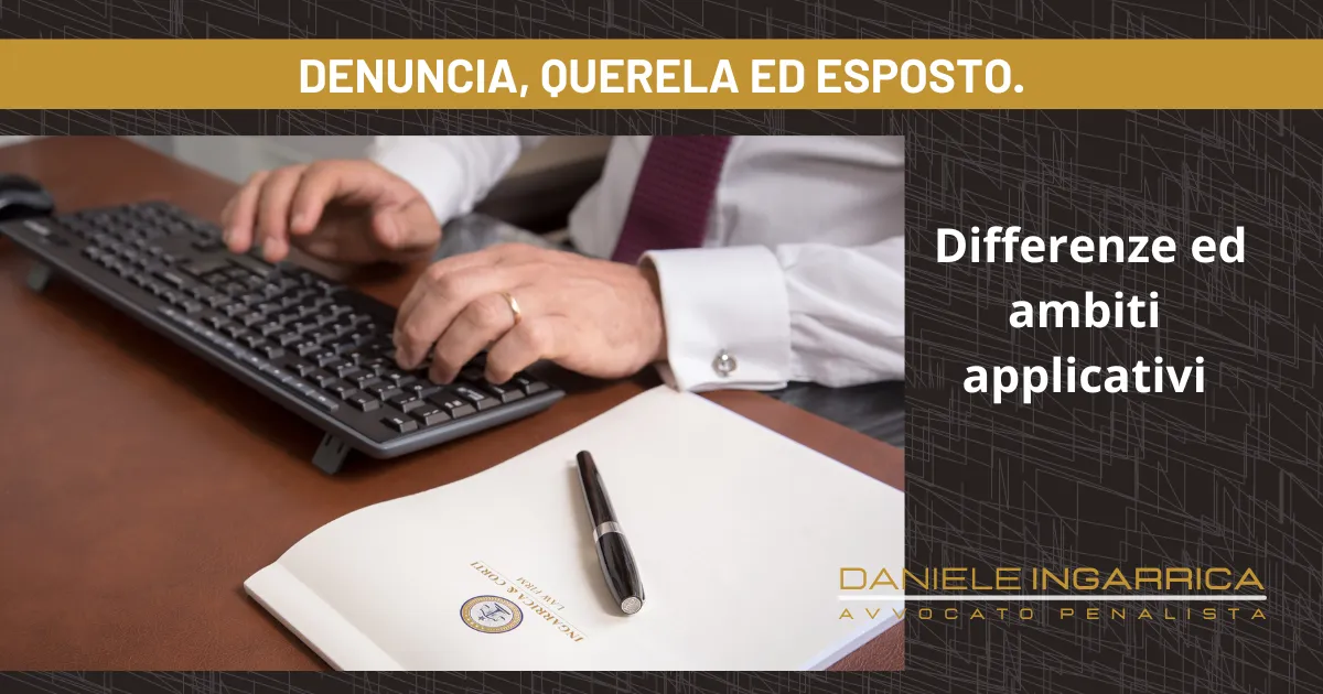 Denuncia querela esposto - differenze - ambiti applicativi