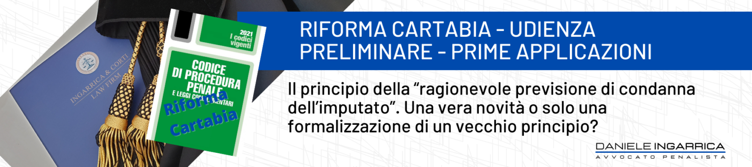 udienza preliminare, riforma cartabia, giudizio, previsione, ragionevole, sentenza, condanna